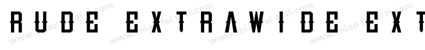 Rude ExtraWide Extra字体转换